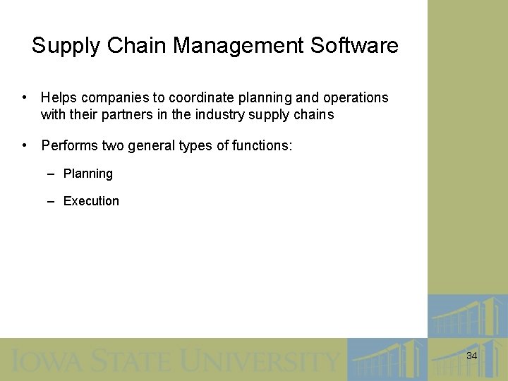 Supply Chain Management Software • Helps companies to coordinate planning and operations with their