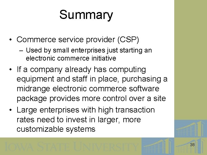 Summary • Commerce service provider (CSP) – Used by small enterprises just starting an