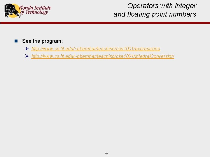 Operators with integer and floating point numbers n See the program: Ø http: //www.