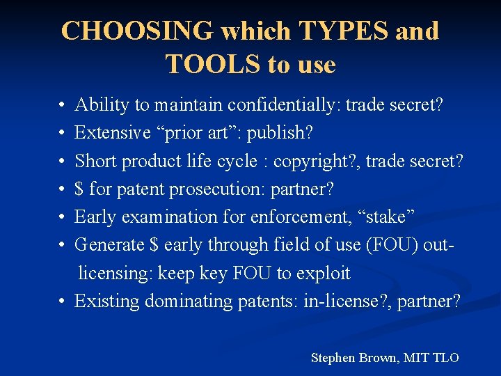 CHOOSING which TYPES and TOOLS to use • • • Ability to maintain confidentially: