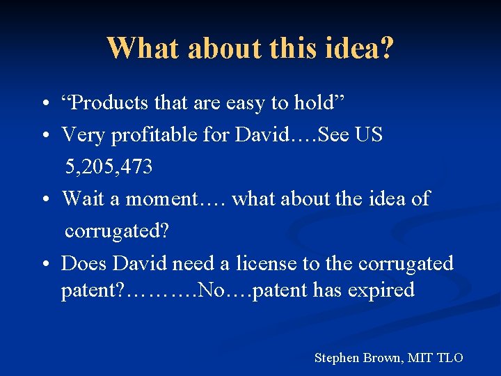 What about this idea? • “Products that are easy to hold” • Very profitable