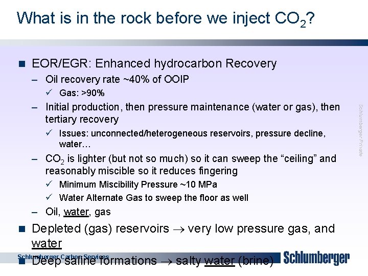 What is in the rock before we inject CO 2? 4 n EOR/EGR: Enhanced