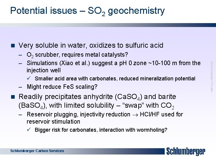Potential issues – SO 2 geochemistry 9 n Very soluble in water, oxidizes to