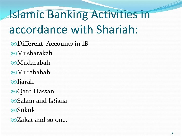 Islamic Banking Activities in accordance with Shariah: Different Accounts in IB Musharakah Mudarabah Murabahah