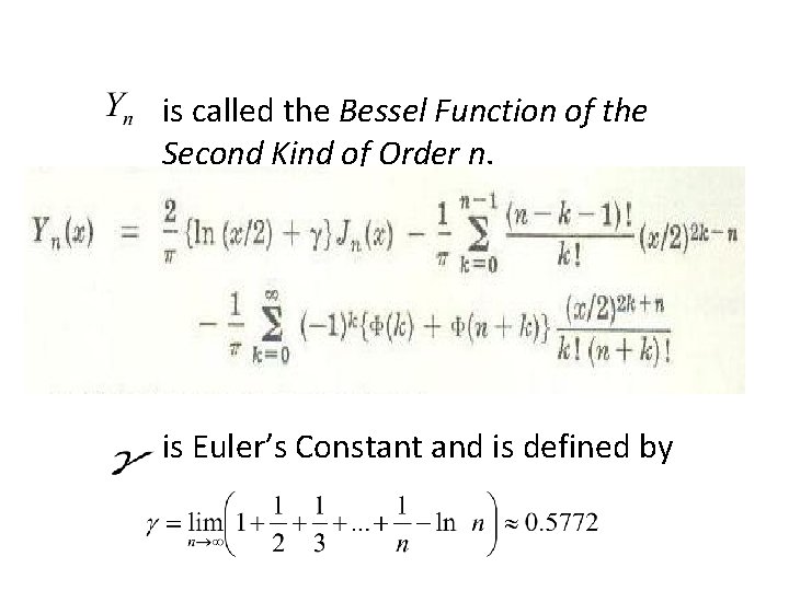 is called the Bessel Function of the Second Kind of Order n. is Euler’s