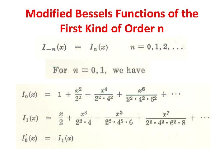 Modified Bessels Functions of the First Kind of Order n Modified Bessels Functions of the First Kind of Order n