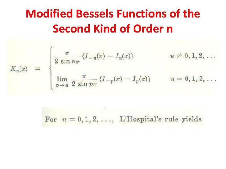 Modified Bessels Functions of the Second Kind of Order n 