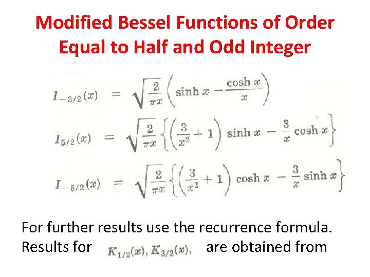 Modified Bessel Functions of Order Equal to Half and Odd Integer For further results