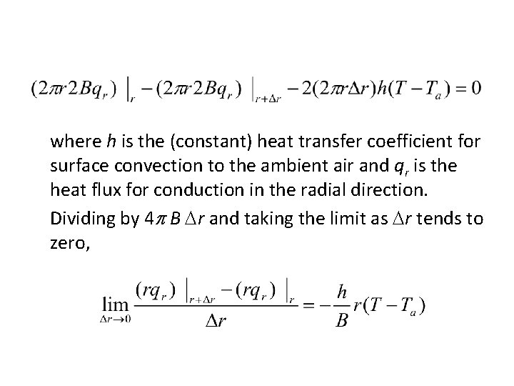 where h is the (constant) heat transfer coefficient for surface convection to the ambient