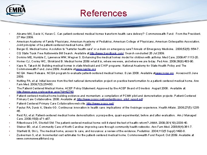 References • • • • • Abrams MK, Davis K, Haran C. Can patient-centered