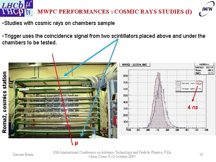 MWPC PERFORMANCES : COSMIC RAYS STUDIES (I) • Studies with cosmic rays on chambers