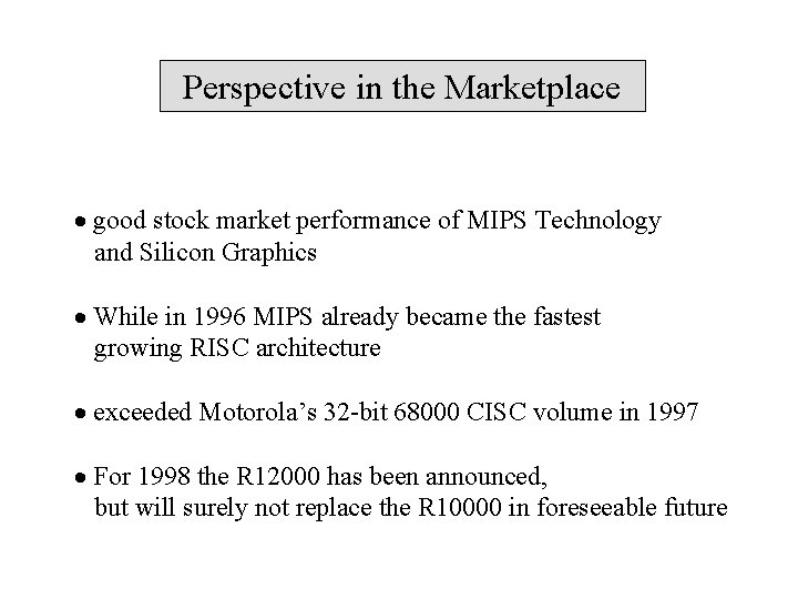 Perspective in the Marketplace good stock market performance of MIPS Technology and Silicon Graphics