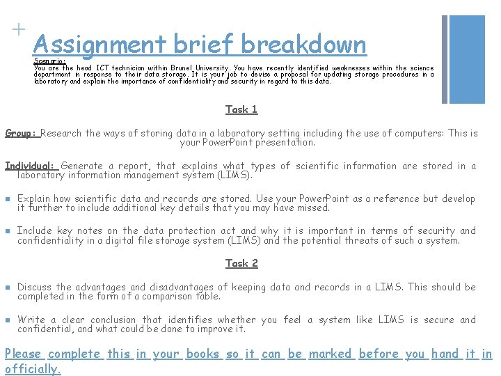 + Assignment brief breakdown Scenario: You are the head ICT technician within Brunel University.