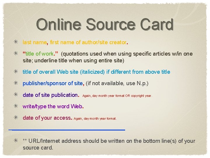 Online Source Card last name, first name of author/site creator. “title of work. ”