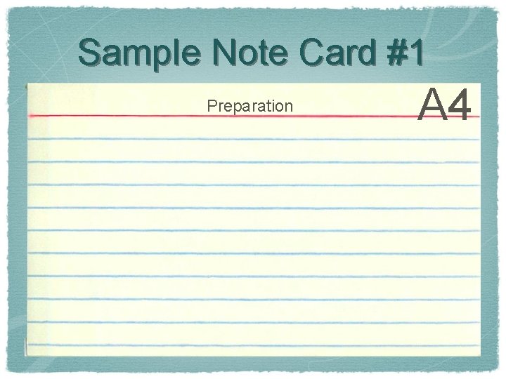 Sample Note Card #1 Preparation A 4 