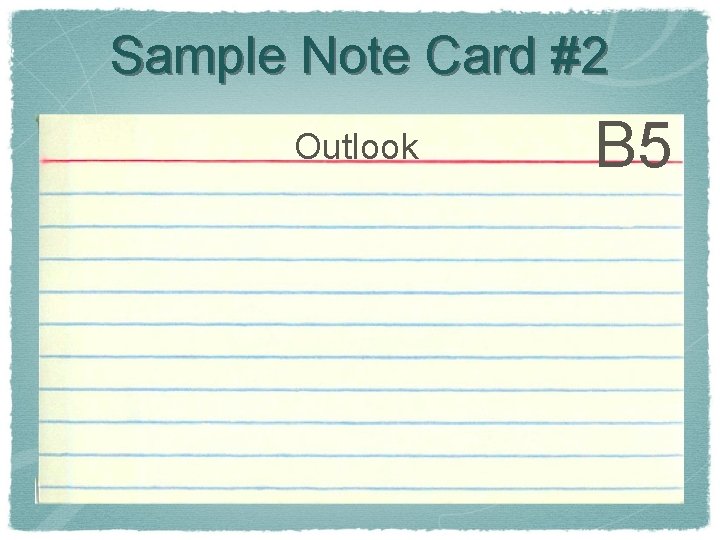 Sample Note Card #2 Outlook B 5 