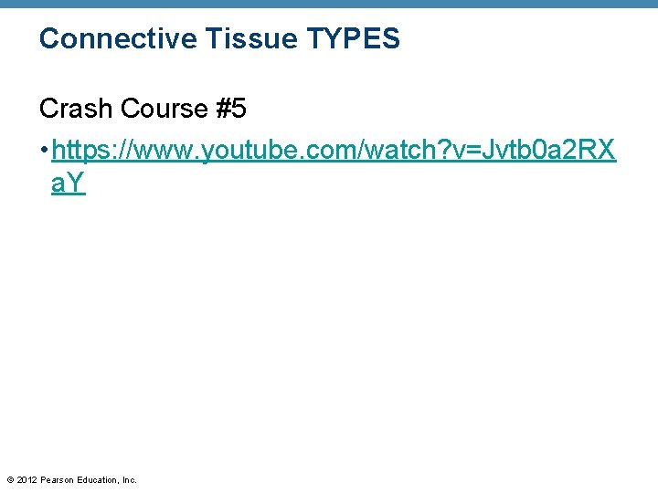 Connective Tissue TYPES Crash Course #5 • https: //www. youtube. com/watch? v=Jvtb 0 a