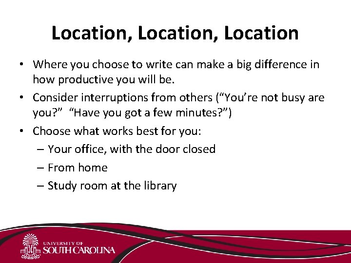 Location, Location • Where you choose to write can make a big difference in