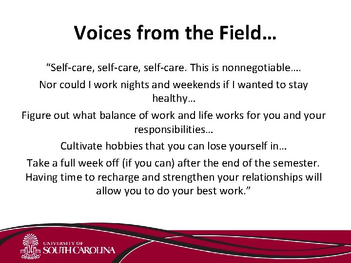 Voices from the Field… “Self-care, self-care. This is nonnegotiable…. Nor could I work nights