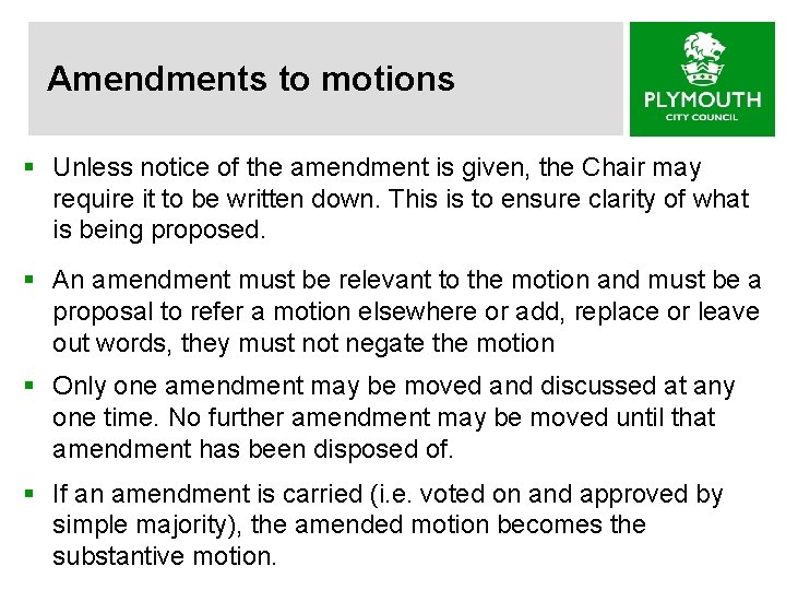 Amendments to motions § Unless notice of the amendment is given, the Chair may