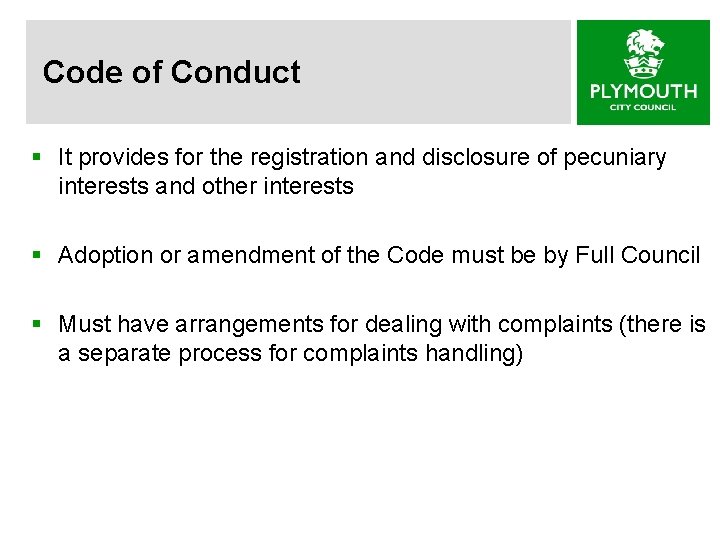 Code of Conduct § It provides for the registration and disclosure of pecuniary interests