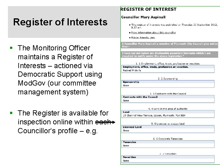 Register of Interests § The Monitoring Officer maintains a Register of Interests – actioned