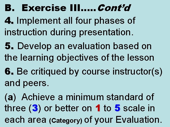 B. Exercise III…. . Cont’d 4. Implement all four phases of 4. instruction during