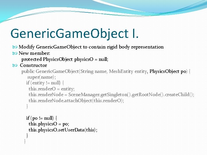Generic. Game. Object I. Modify Generic. Game. Object to contain rigid body representation New