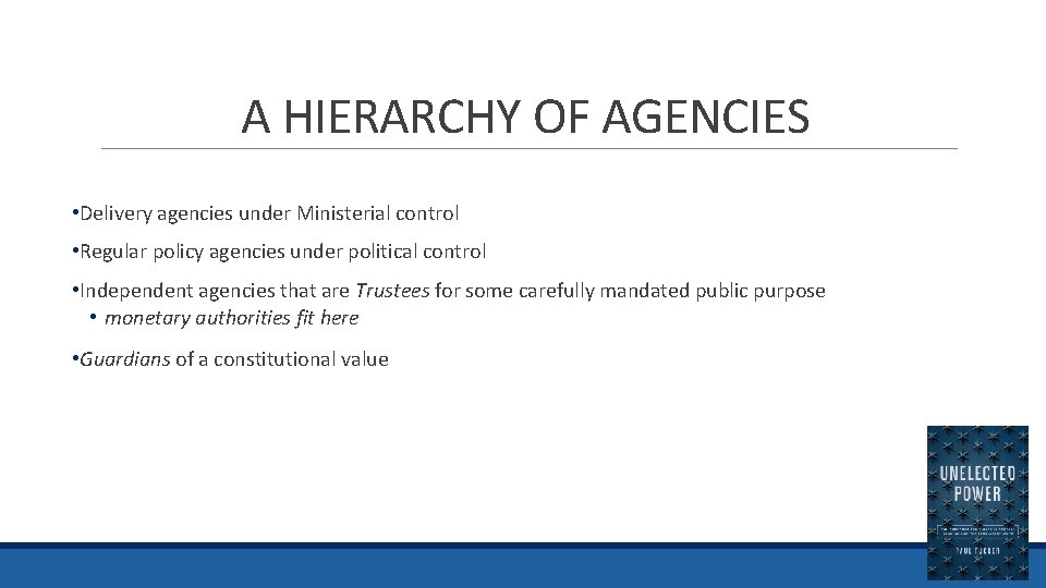 A HIERARCHY OF AGENCIES • Delivery agencies under Ministerial control • Regular policy agencies