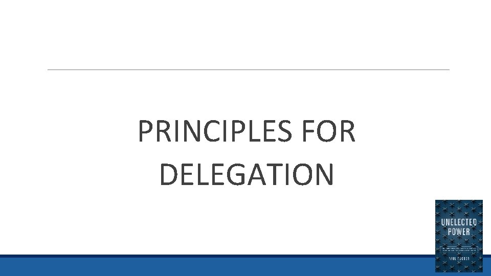 PRINCIPLES FOR DELEGATION 