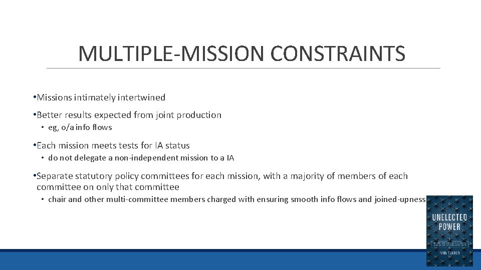 MULTIPLE-MISSION CONSTRAINTS • Missions intimately intertwined • Better results expected from joint production •