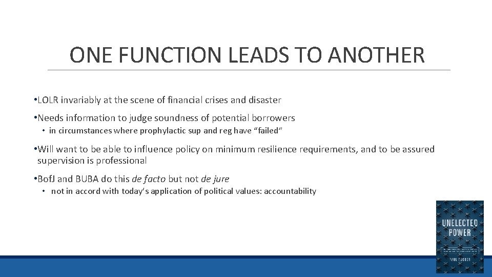 ONE FUNCTION LEADS TO ANOTHER • LOLR invariably at the scene of financial crises