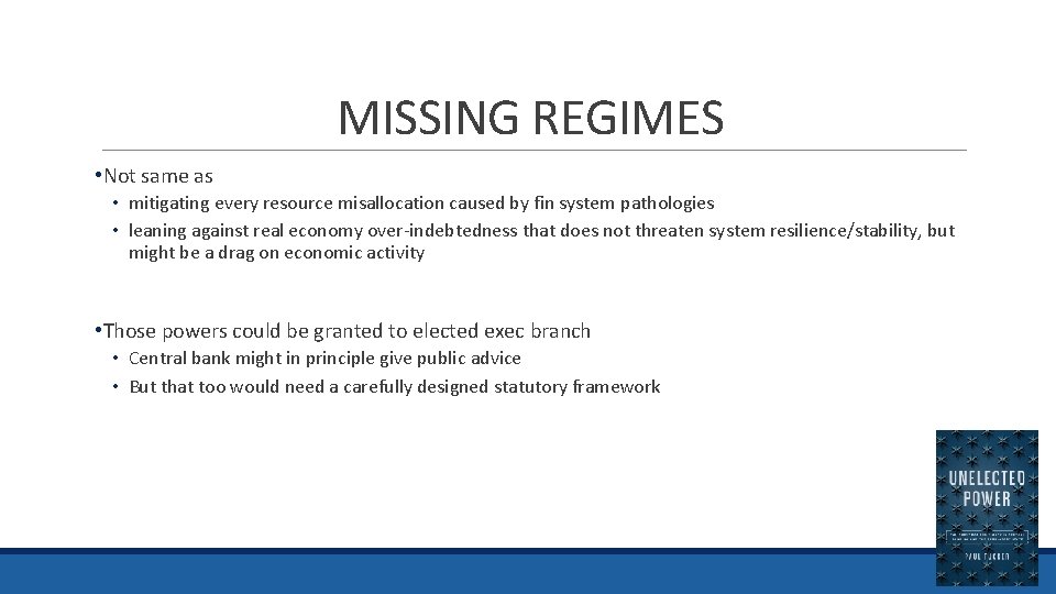 MISSING REGIMES • Not same as • mitigating every resource misallocation caused by fin
