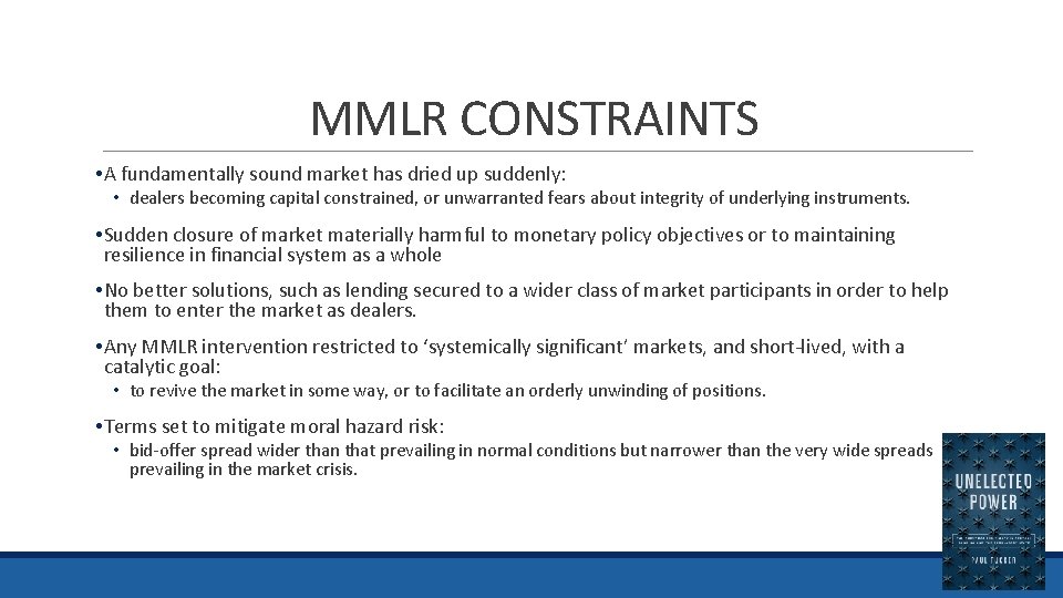 MMLR CONSTRAINTS • A fundamentally sound market has dried up suddenly: • dealers becoming