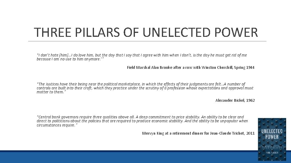 THREE PILLARS OF UNELECTED POWER “I don’t hate [him]…I do love him, but the