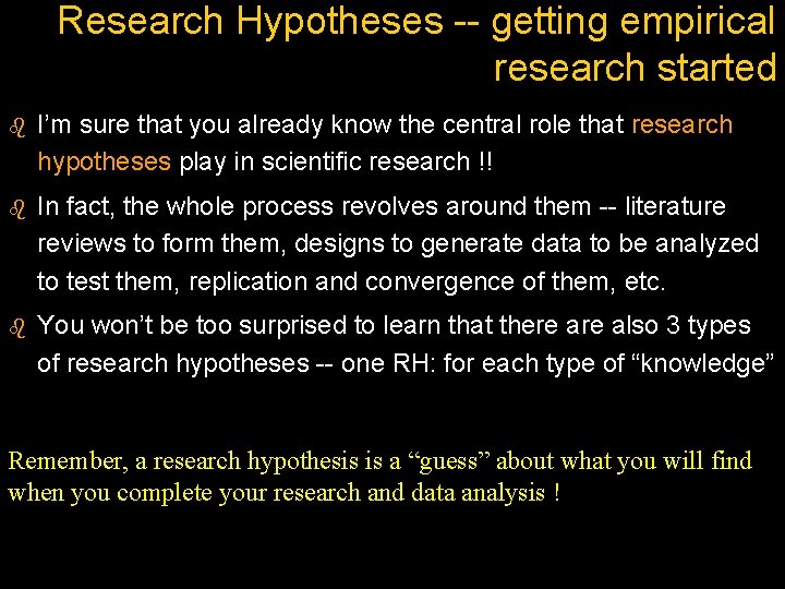 Research Hypotheses -- getting empirical research started b I’m sure that you already know