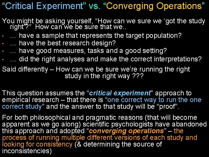 “Critical Experiment” vs. “Converging Operations” You might be asking yourself, “How can we sure