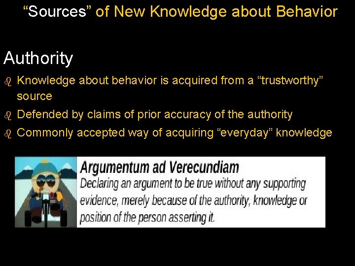 “Sources” of New Knowledge about Behavior Authority b Knowledge about behavior is acquired from