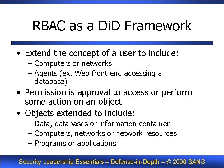 RBAC as a Di. D Framework • Extend the concept of a user to