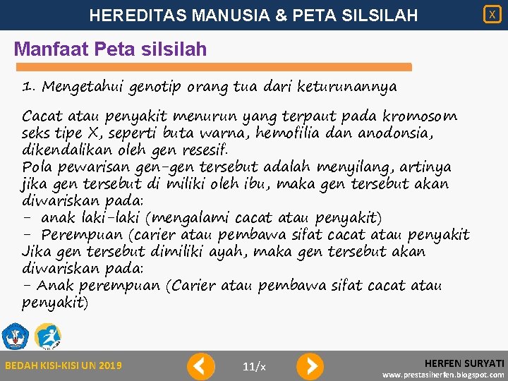 HEREDITAS MANUSIA & PETA SILSILAH X Manfaat Peta silsilah 1. Mengetahui genotip orang tua