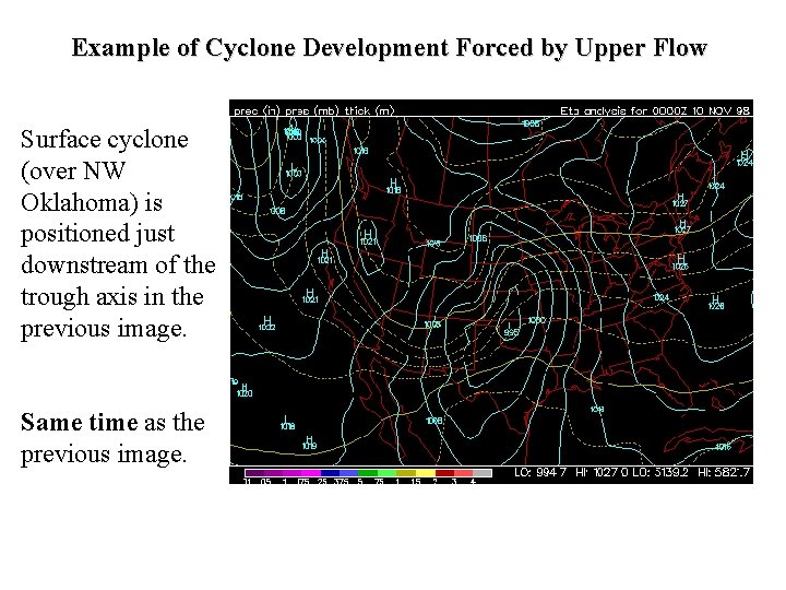 Example of Cyclone Development Forced by Upper Flow Surface cyclone (over NW Oklahoma) is