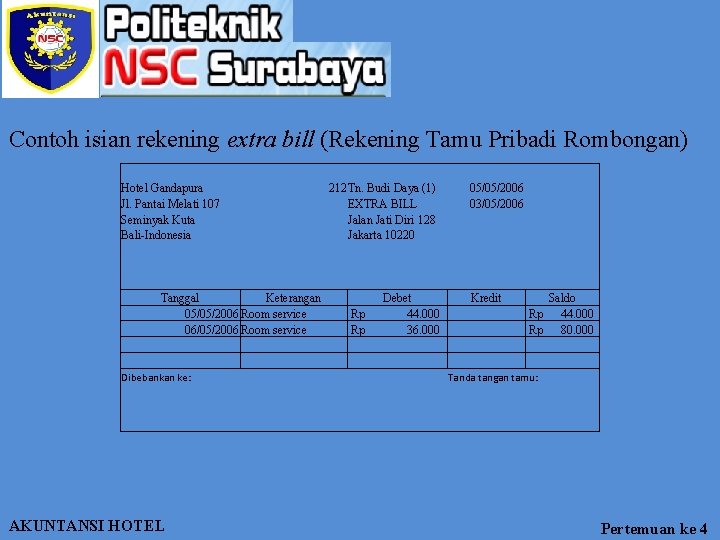 Contoh isian rekening extra bill (Rekening Tamu Pribadi Rombongan) Hotel Gandapura Jl. Pantai Melati