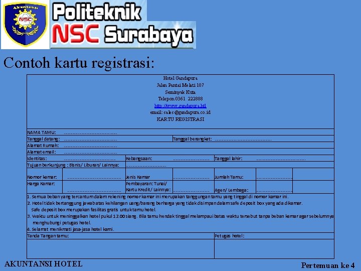 Contoh kartu registrasi: Hotel Gandapura Jalan Pantai Melati 107 Seminyak Kuta Telepon 0361 222888