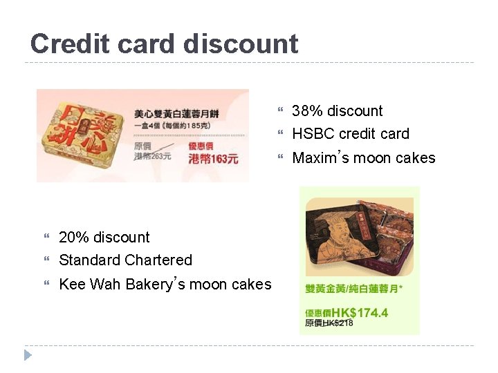 Credit card discount 38% discount HSBC credit card Maxim’s moon cakes 20% discount Standard