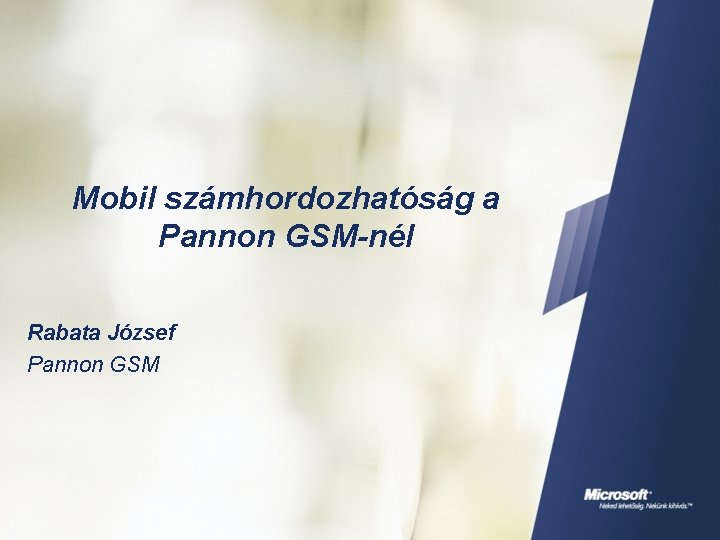 Mobil számhordozhatóság a Pannon GSM-nél Rabata József Pannon GSM 