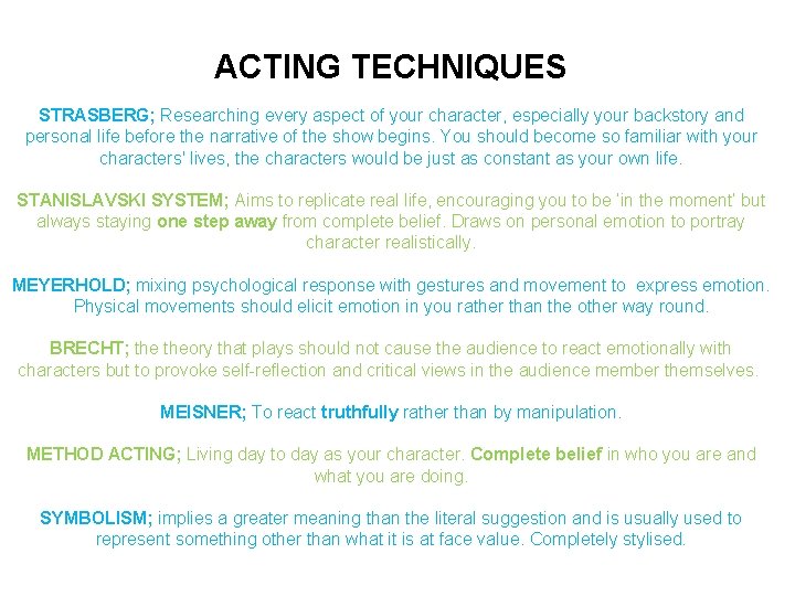 ACTING TECHNIQUES STRASBERG; Researching every aspect of your character, especially your backstory and personal