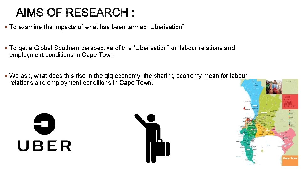 § To examine the impacts of what has been termed “Uberisation” § To get