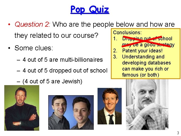 Pop Quiz • Question 2: Who are the people below and how are they