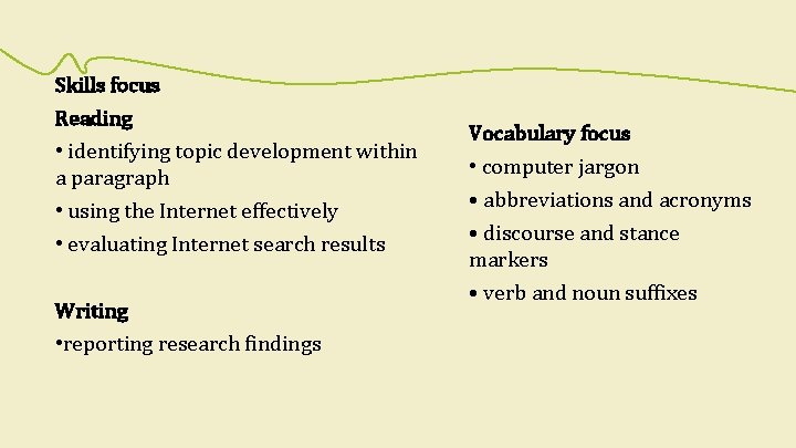 Skills focus Reading • identifying topic development within a paragraph • using the Internet