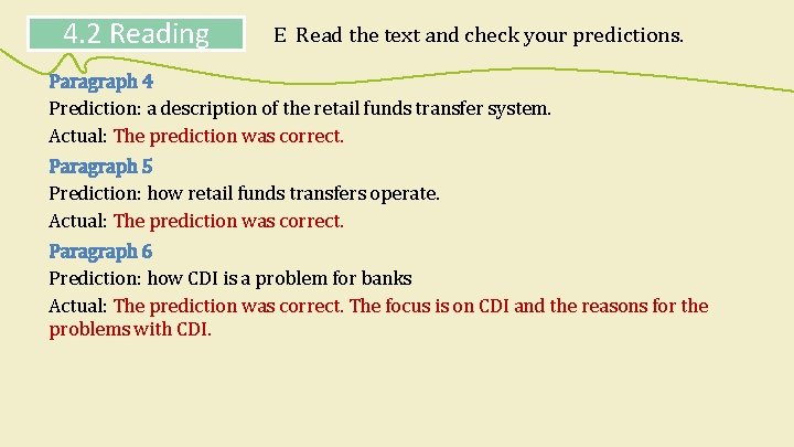 4. 2 Reading E Read the text and check your predictions. Paragraph 4 Prediction: